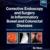 Corrective Endoscopy and Surgery in Inflammatory Bowel and Colorectal Diseases: Advanced Management of Complications -Original PDF