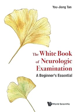 White Book Of Neurologic Examination, The: A Beginner's Essential -EPUB