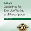 ACSM’s Guidelines for Exercise Testing and Prescription (Lippincott Connect-ACSM) 12th Edition-EPUB