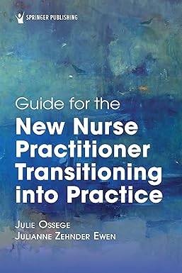 Guide for the New Nurse Practitioner Transitioning into Practice -EPUB