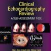 Clinical Echocardiography Review: A Self-Assessment Tool 3rd Edition-EPUB