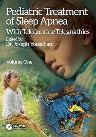 Pediatric Treatment of Sleep Apnea: With Teledontics/Telegnathics -EPUB