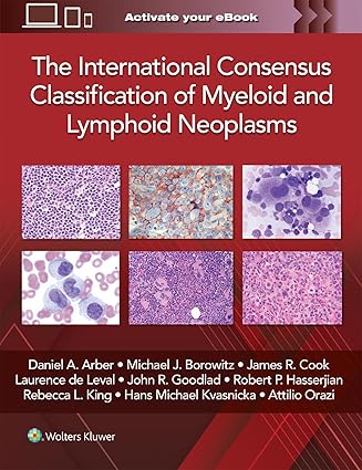 The International Consensus Classification of Myeloid and Lymphoid Neoplasms -EPUB