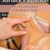 A Clinical Guide to Surface Palpation: The Art and Science of the Perfect Touch -HD Image PDF