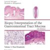 Biopsy Interpretation of the Gastrointestinal Tract Mucosa Volume 1: Non-Neoplastic 4th Edition-EPUB