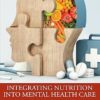 Integrating Nutrition Into Mental Health Care -Original PDF