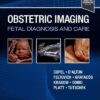 Obstetric Imaging: Fetal Diagnosis and Care 3rd Edition-Original PDF