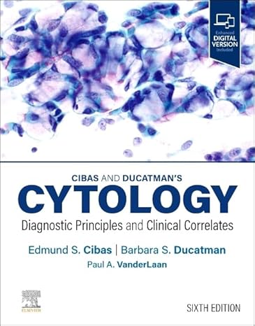 Cibas and Ducatman’s Cytology: Diagnostic Principles and Clinical Correlates 6th Edition-Original PDF