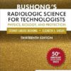 Bushong’s Radiologic Science for Technologists: Physics, Biology, and Protection 13th Edition-Original PDF