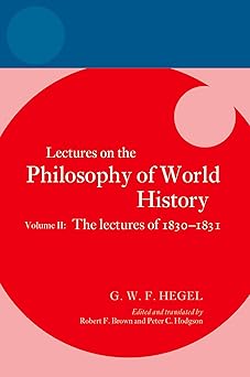 Hegel: Lectures on the Philosophy of World History, Volume II: The Lectures of 1830–1831 -HQ img PDF