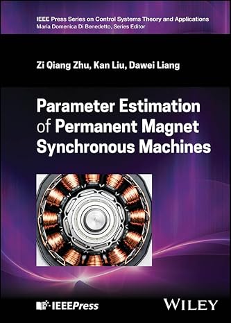 Parameter Estimation of Permanent Magnet Synchronous Machines (IEEE Press Series on Control Systems Theory and Applications) -EPUB
