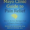 Mayo Clinic Guide to Pain Relief, 3rd edition: How to Better Manage Pain and Regain Function 3rd Edition-EPUB
