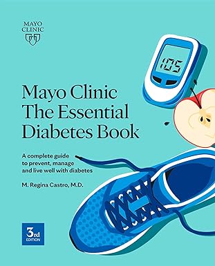 Mayo Clinic The Essential Diabetes Book: A complete guide to prevent, manage and live with diabetes 3rd Edition-EPUB