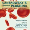 Lanzkowsky’s Manual of Pediatric Hematology and Oncology 7th Edition-EPUB