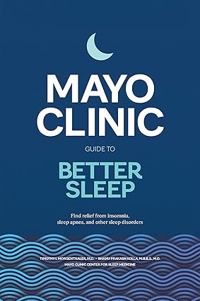 Mayo Clinic Guide to Better Sleep: Find relief from insomnia, sleep apnea and other sleep disorders -EPUB
