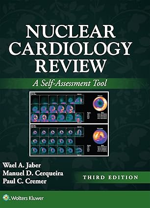 Nuclear Cardiology Review: A Self-Assessment Tool 3rd Edition -EPUB