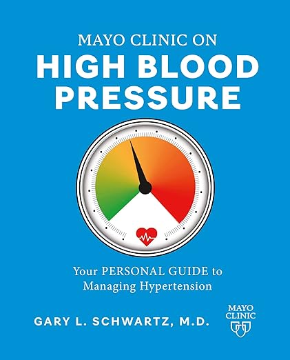 Mayo Clinic on High Blood Pressure: Your personal guide to managing hypertension -EPUB