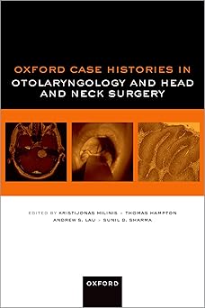 Oxford Case Histories in Otolaryngology and Head and Neck Surgery -Original PDF