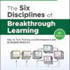 The Six Disciplines of Breakthrough Learning: How to Turn Training and Development into Business Results 4th Edition-EPUB