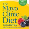 The Mayo Clinic Diet, 3rd edition: Reshape your life with science-based habits -EPUB