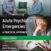 Acute Psychiatric Emergencies: A Practical Approach (Advanced Life Support Group) 2nd Edition-Original PDF