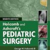 Holcomb and Ashcraft’s Pediatric Surgery 7th Edition -EPUB