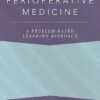 Perioperative Medicine: A Problem-Based Learning Approach (Anaesthesiology: A Problem-Based Learning Approach) -Original PDF