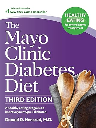 The Mayo Clinic Diabetes Diet, 3rd Edition: A Healthy Eating Program to Improve Your Type 2 Diabetes (Mayo Clinic Diet) -EPUB