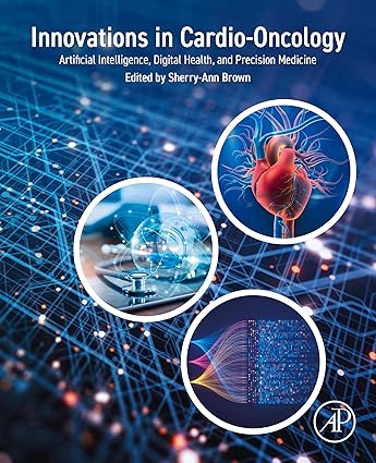 Innovations in Cardio-Oncology: Artificial Intelligence, Digital Health, and Precision Medicine -Original PDF