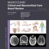 Mayo Clinic Critical and Neurocritical Care Board Review (Mayo Clinic Scientific Press) 2nd edition-EPUB