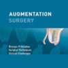Augmentation Surgery: Biologic Principles – Surgical Techniques – Clinical Challenges -EPUB