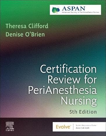 Certification Review for PeriAnesthesia Nursing -EPUB