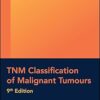 TNM Classification of Malignant Tumours (UICC) 9th Edition-EPUB