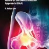 The Hip Joint: Renew of the Direct Anterior Approach (DAA) -Original PDF