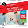 Bien débuter – Neurologie-Neurochirurgie: Bonnes pratiques infirmières en fiches (French Edition) -EPUB