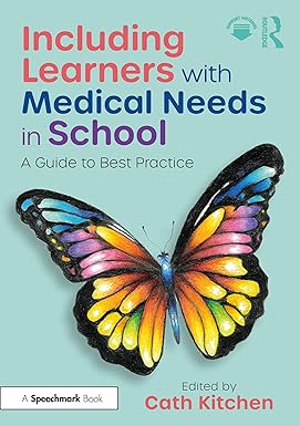 Including Learners with Medical Needs in School: A Guide to Best Practice -Original PDF