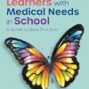 Including Learners with Medical Needs in School: A Guide to Best Practice -EPUB
