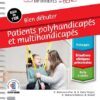 Bien débuter. Patients polyhandicapés et multihandicapés (Bonnes pratiques infirmières en fiches) (French Edition) -EPUB