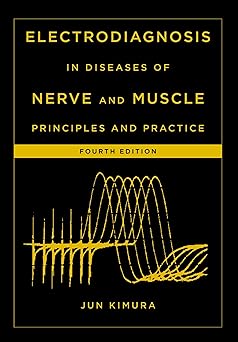 Electrodiagnosis in Diseases of Nerve and Muscle: Principles and Practice 4th Edition-Original PDF