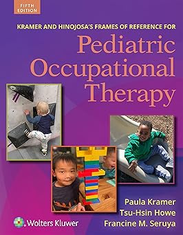Kramer and Hinojosa's Frames of Reference for Pediatric Occupational Therapy 5th Edition-EPUB