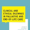 Clinical and Ethical Dilemmas in Palliative and End-of-Life Care (What Do I Do Now Palliative Care) -Original PDF