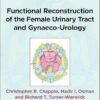 Functional Reconstruction of the Female Urinary Tract and Gynaeco-Urology 2nd Edition-Original PDF