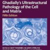 Ghadially’s Ultrastructural Pathology of the Cell and Matrix 5th Edition-Original PDF