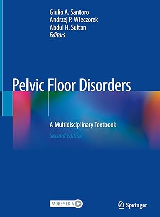 Pelvic Floor Disorders: A Multidisciplinary Textbook 2nd Edition-Original PDF