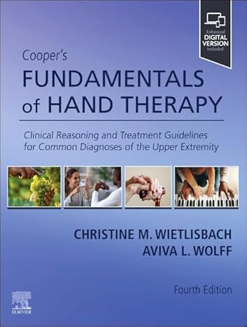 Cooper's Fundamentals of Hand Therapy: Clinical Reasoning and Treatment Guidelines for Common Diagnoses of the Upper Extremity 4th Edition-Original PDF