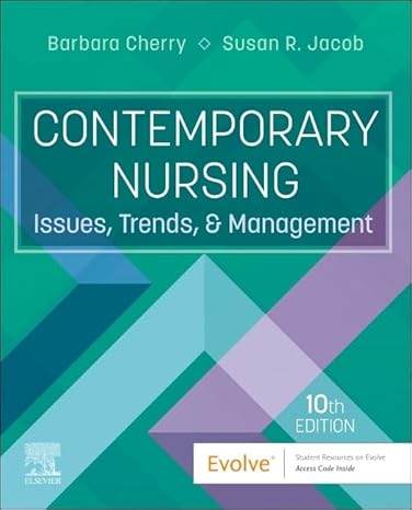 Contemporary Nursing: Issues, Trends, and Management 10th Edition-True PDF