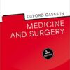 Oxford Cases in Medicine and Surgery 3rd Edition-Original PDF