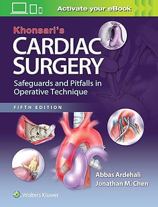 Khonsari's Cardiac Surgery: Safeguards and Pitfalls in Operative Technique 5th Edition-Original PDF