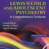 Lewis’s Child and Adolescent Psychiatry: A Comprehensive Textbook 5th Edition-Original PDF