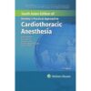 HENSLEYS PRACTICAL APPROACH TO CARDIOTHORACIC ANESTHESIA 7ED (SAE) (HB 2025) -HQ Image PDF